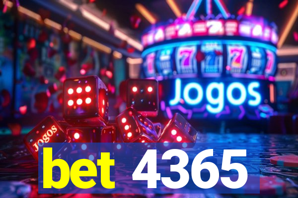 bet 4365